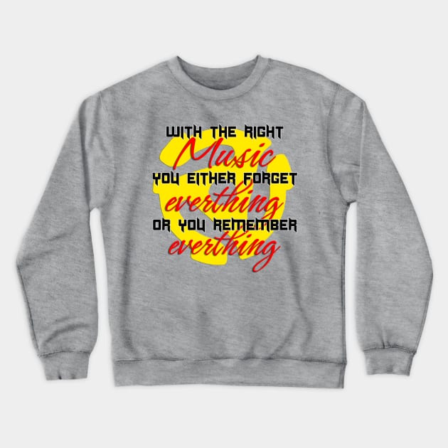 With The Right Music Crewneck Sweatshirt by SaMario_Styles